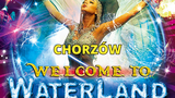 Chorzów Cyrk na wodzie Waterland