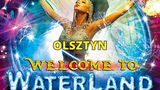 Cyrk na wodzie Olsztyn - Waterland