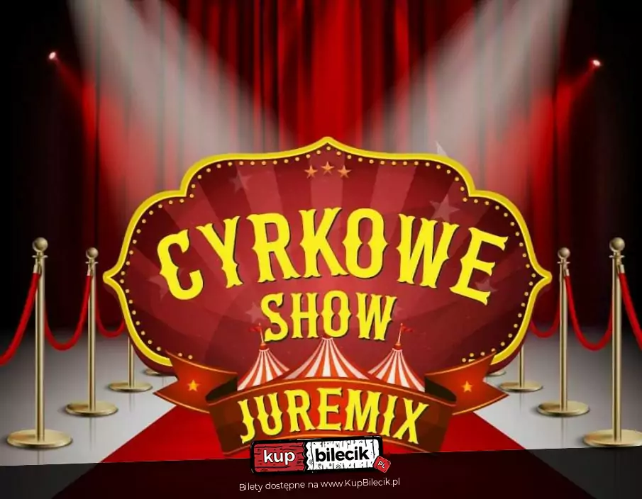 Cyrk Juremix Swarzędz