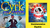 Siemianowice Śląskie Cyrk na wodzie Imperial Show