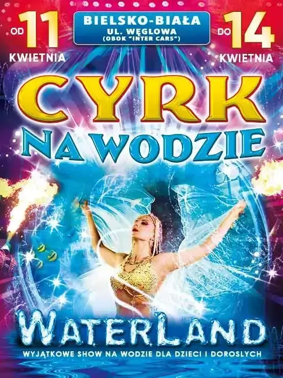 Waterland Cyrk na wodzie Bielsko-Biała