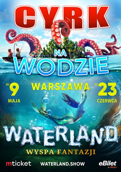 Waterland Cyrk na wodzie Warszawa