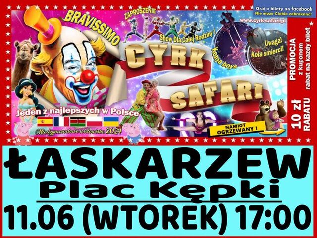 11 czerwca 2024<br>Cyrk Safari - Łaskarzew